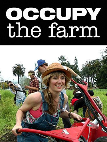 Occupy The Farm - EarthCitizen
