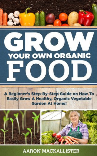 Grow Your Own Organic Food - EarthCitizen
