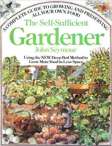 The Self-Sufficient Gardener - EarthCitizen
