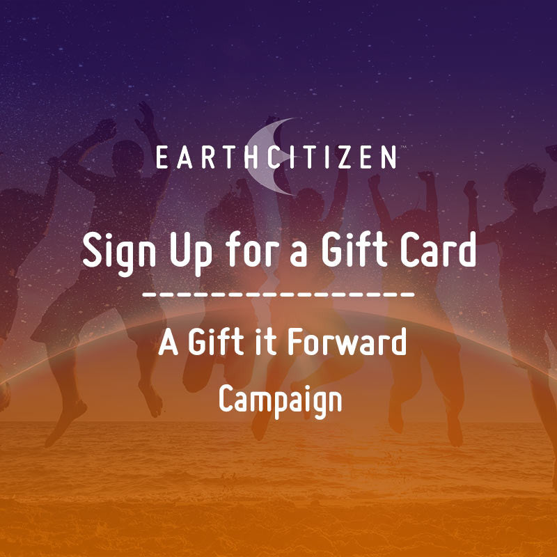 Sign Up - Gifted Gift Card! - EarthCitizen
